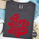 Love Stinks Graphic Tee | Funny Anti Valentine Shirt | Comfort Colors 1717 Unisex T-Shirt