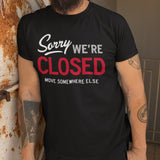 Black Crew Neck 'Sorry We're Closed' T-shirt