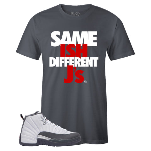 Grey Crew Neck SAME ISH DIFFERENT J's T-shirt To Match Air Jordan Retro 12 White Dark Grey