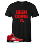 Black Crew Neck BEEN DOING IT T-shirt to Match Air Jordan Retro 5 Raging Bull