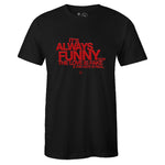 Black Crew Neck IT'S ALWAYS FUNNY T-shirt to Match Air Jordan Retro 12 Reverse Flu Game