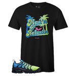 Black Crew Neck MAX'N and RELAXIN T-shirt To Match Air VaporMax Plus Aurora Green