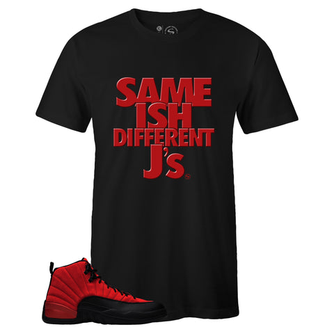 Black Crew Neck SAME ISH DIFFERENT J's T-shirt to Match Air Jordan Retro 12 Reverse Flu Game