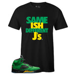 Black Crew Neck SAME ISH DIFFERENT J's T-shirt to Match Air Jordan Retro 5 Oregon Ducks