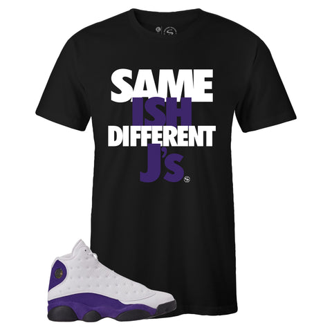Black Crew SAME ISH DIFFERENT Js T-shirt To Match Air Jordan Retro 13 Lakers