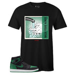Black Crew Neck Wash Your Hands T-shirt to Match Air Jordan Retro 1 OG Pine Green