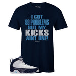 Navy Crew Neck 99 PROBLEMS T-shirt To Match Air Jordan Retro 9 UNC Pearl Blue