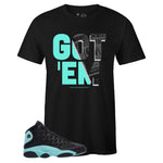 Black Crew Neck GOT 'EM T-shirt To Match Air Jordan Retro 13 Island Green