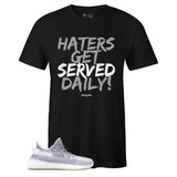 Black Crew Neck HATERS GET SERVED DAILY T-shirt to Match Yeezy Boost 350 V2 Static