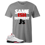 Grey Crew Neck SAME ISH DIFFERENT J's T-shirt to Match Air Jordan Retro 5 Fire Red