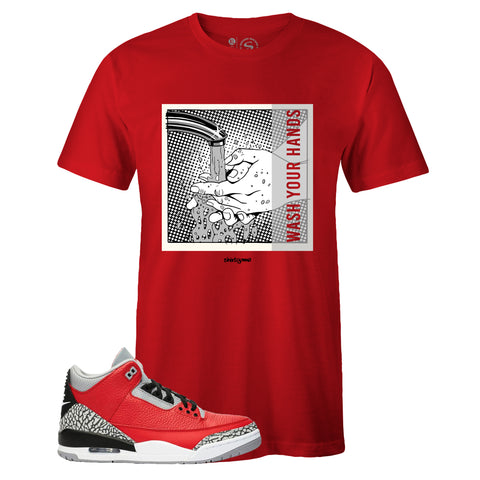 Red Crew Neck WASH YOUR HANDS T-shirt To Match Air Jordan Retro 3 Red Cement