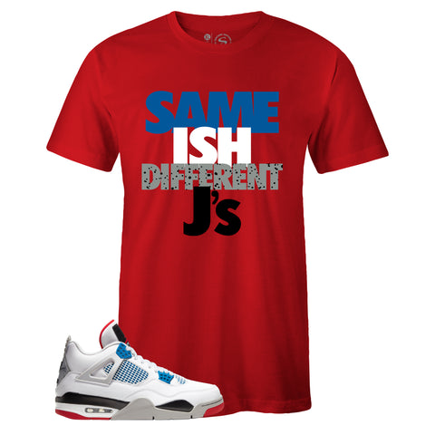 Red Crew Neck SAME ISH DIFFERENT J's T-shirt To Match Air Jordan Retro 4 What The