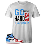 White Crew Neck GO HARD T-shirt To Match Air Jordan Retro 1 OG FEARLESS