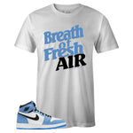 White Crew Neck BREATH OF FRESH AIR T-shirt to Match Air Jordan Retro 1 University Blue