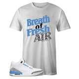 White Crew Neck BREATH OF FRESH AIR T-shirt To Match Air Jordan Retro 3 UNC