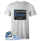 White Crew Neck BROKE T-shirt to Match Air Jordan Retro 1 University Blue