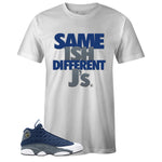 White Crew Neck SAME ISH DIFFERENT J's T-shirt to Match Air Jordan Retro 13 Flint