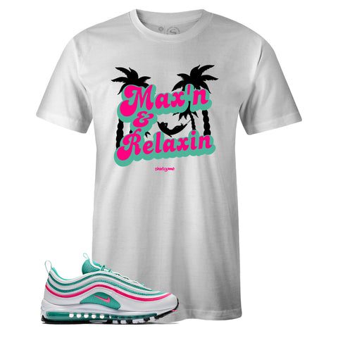 White Crew Neck MAXIN RELAXIN T-shirt To Match Nike Air Max 97 South Beach